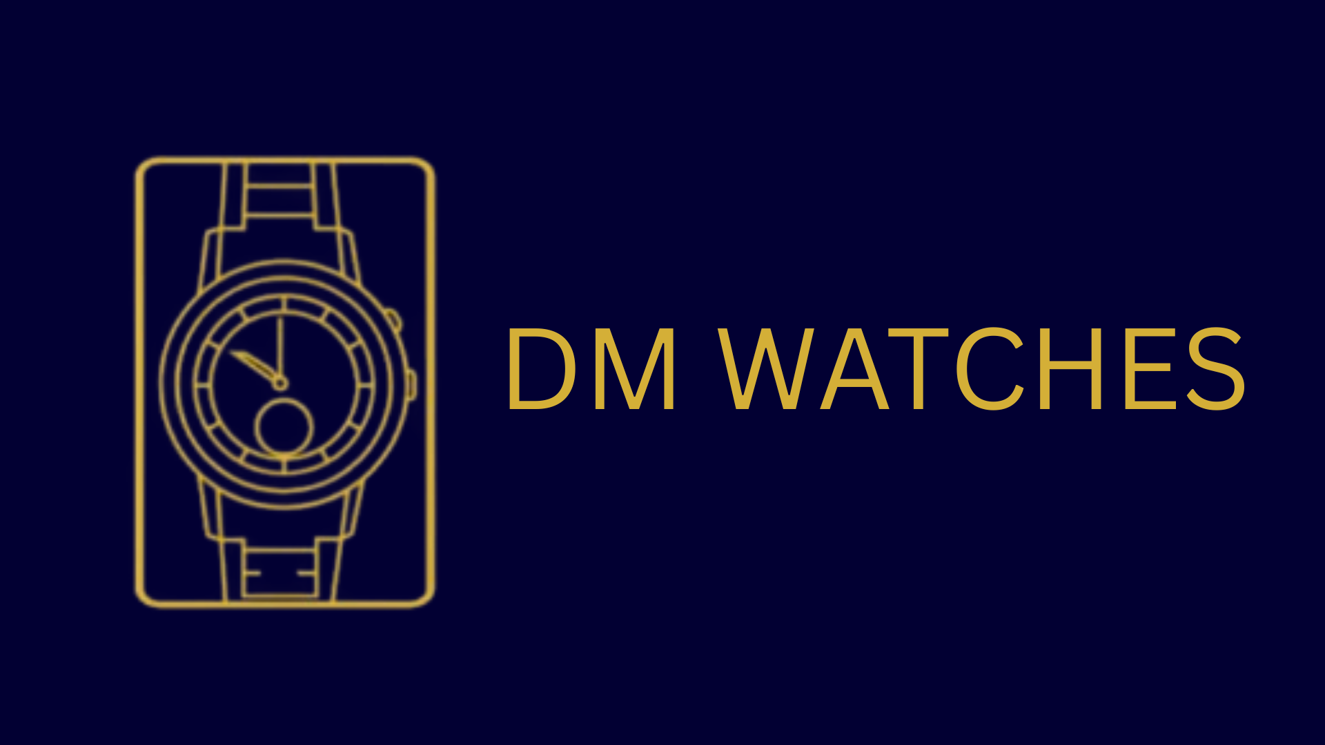 DM watches
